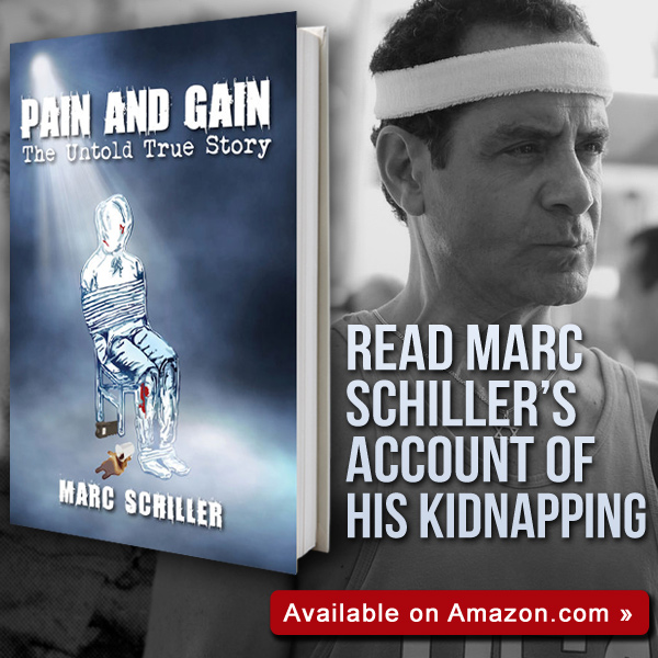 Pain and Gain Book The Untold True Story by Marc Schiller