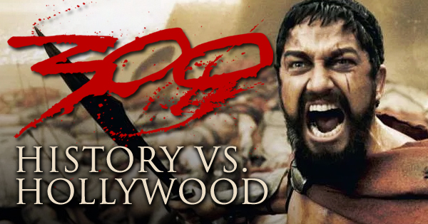 Frank Miller 300 Movie vs. 300 Spartans History - Battle of Thermopylae