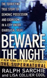 Beware the Night by Ralph Sarchie and Lisa Collier Cool