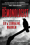 The Demonologist: The Extraordinary Career of Ed and Lorraine Warren by Gerald Brittle