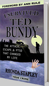 I Survived Ted Bundy: The Attack, Escape & PTSD That Changed My Life book by Rhonda Stapley